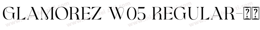 Glamorez W05 Regular字体转换